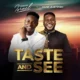 Taste and See