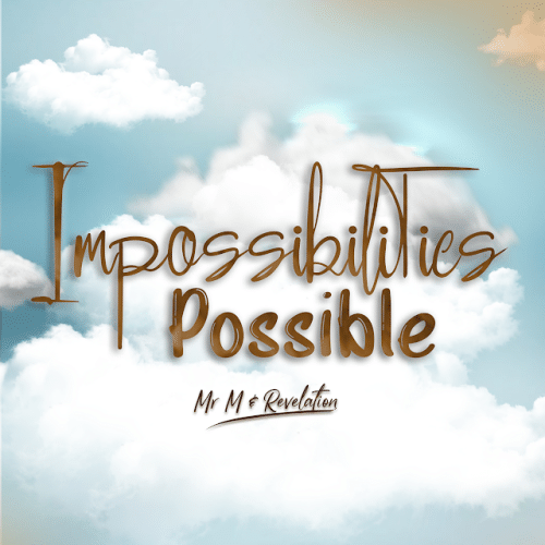 Impossibilities Possible