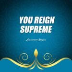 You Reign Supreme