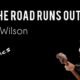 Till The Road Runs Out